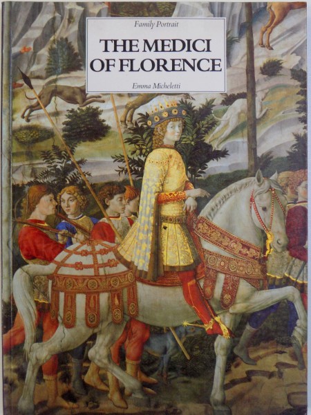 THE MEDICI OF FLORENCE  - FAMILY PORTRAIT by EMMA MICHELETTI , 1995