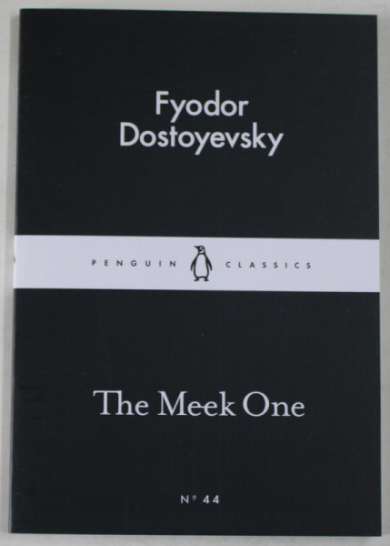 THE MEEK ONE by FYODOR DOSTOYEVSKY , A FANTASTIC STORY , 2015