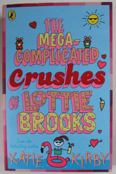 THE MEGA - COMPLICATED CRUSHES OF LOTTIE BROOKS by KATIE KIRBY , 2022
