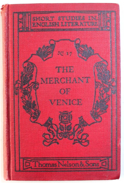 THE MERCHANT OF VENICE by WILLIAM SHAKESPEARE , EDITIE DE INCEPUT DE SECOL XX