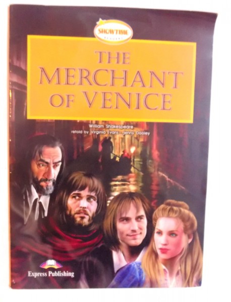 THE MERCHANT OF VENICE by WILLIAM SHAKESPEARE , retold by VIRGINIA EVANS and  JENNY DOOLEY , 2010