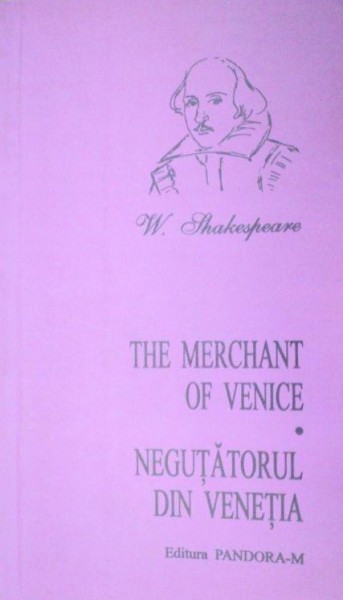 THE MERCHANT OF VENICE/NEGUTATORUL DIN VENETIA - W. SHAKESPEARE  2003