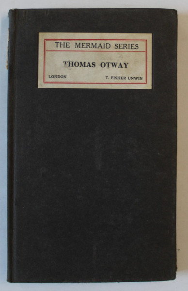 THE MERMAID SERIES  : THOMAS OTWAY , EDITIE INTERBELICA