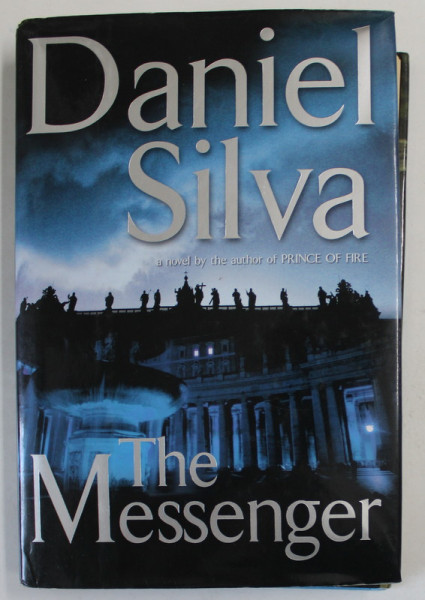 THE MESSENGER by DANIEL SILVA , A NOVEL , 2006, PREZINTA URME DE INDOIRE