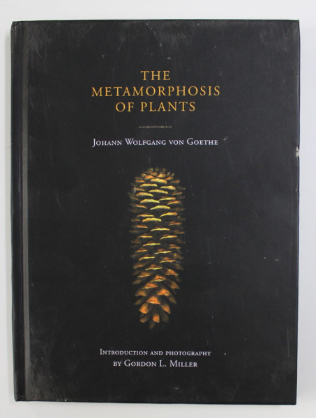 THE METAMORPHOSIS OF PLANTS by JOHANN WOLFGANG VON GOETHE , 2009
