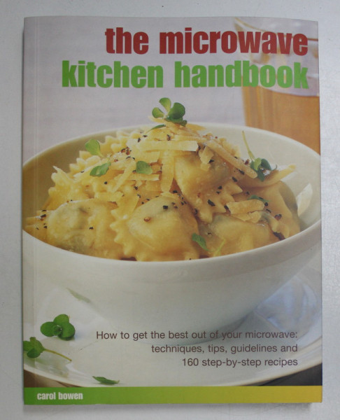 THE MICROWAVE KITCHEN HANDBOOK by CAROL BOWEN , 2015