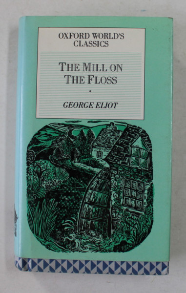 THE MILL ON THE FLOSS by GEORGE ELIOT , 1987