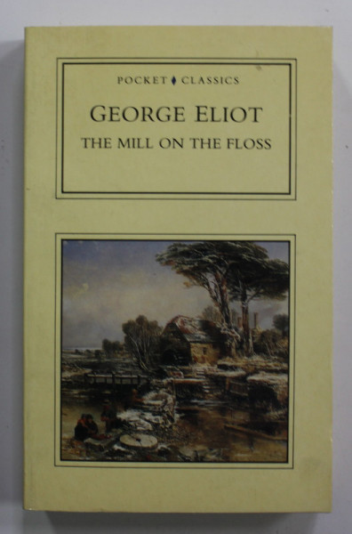 THE MILL ON THE FLOSS by GEORGE ELIOT , 1991