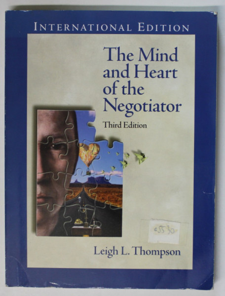 THE MIND AND THE HEART OF THE NEGOTIATOR by LEIGH  L. THOMPSON , 2005