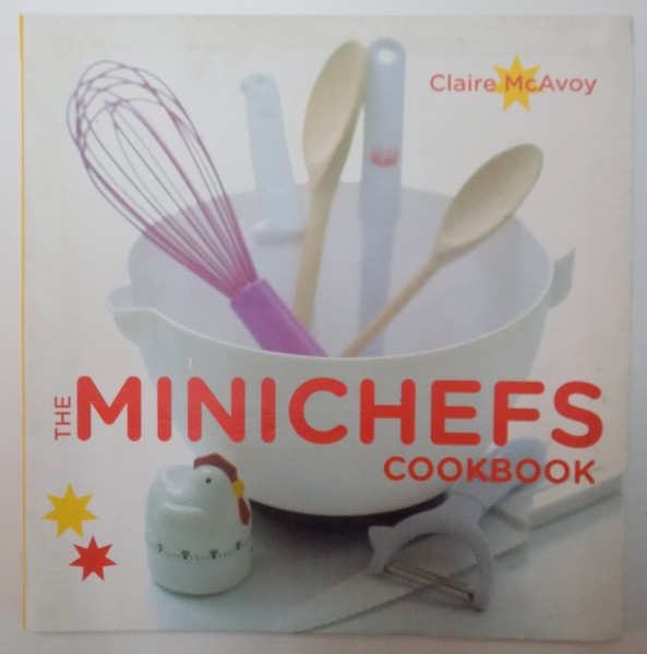 THE MINICHEFS COOKBOOK de CLAIRE McAVOY 2009