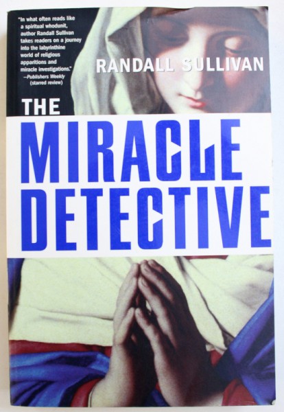 THE MIRACLE DETECTIV by RANDALL SULLIVAN , 2004