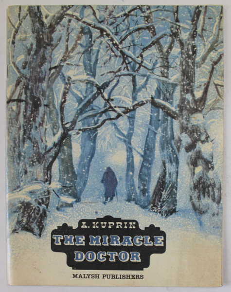THE MIRACLE DOCTOR by A. KUPRIN, illustrated by G. MAZURIN , 1980