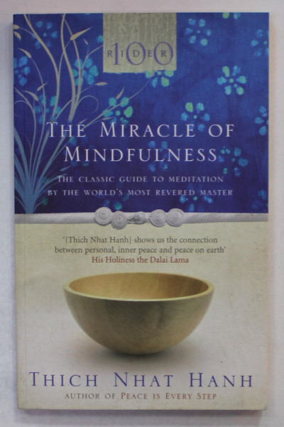 THE MIRACLE OF MINDFULNESS , THE  CLASSIC GUIDE TO MEDITATION ...by THICH NHAT HANH , 2008