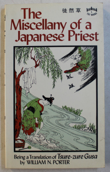 THE MISCELLANY OF A JAPANESE PRIEST,  translation by WILLIAM N . PORTER , 1983