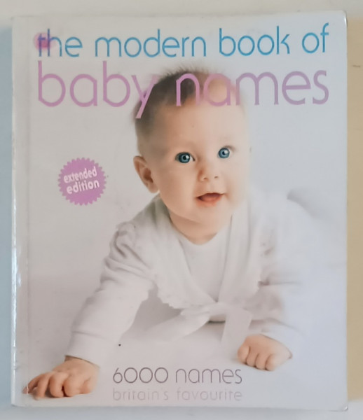 THE MODERN BOOK OF BABY NAMES , 6.000 NAMES BRITAIN 'S FAVOURITE , by HILARY SPENCE , 2001 , PREZINTA  URME DE UZURA SI DE INDOIRE