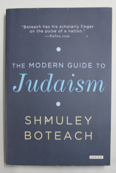 THE  MODERN GUIDE TO JUDAISM by SHMULEY BOTEACH , 2012