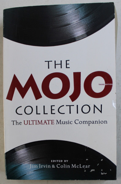 THE MOJO COLLECTION  - THE ULTIMATE MUSIC COMPANION , edited by JIM IRVIN and COLIN McLEAR , 2003