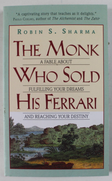 THE MONK WHO SOLD HIS FERRARI by ROBIN S. SHARMA , 2006