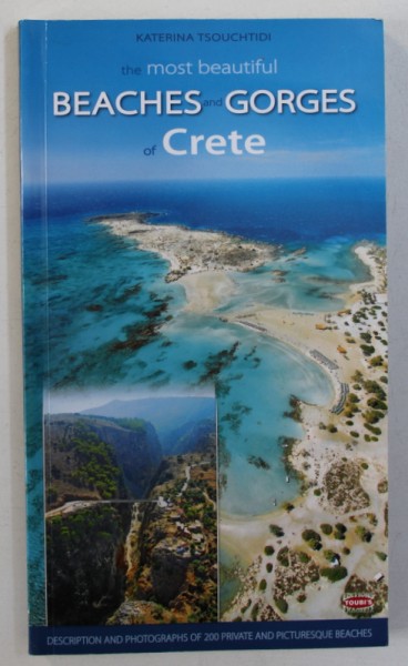 THE MOST BEAUTIFUL BEACHES AND GORGES OF CRETE by KATERINA TSOUCHTIDI , 2008