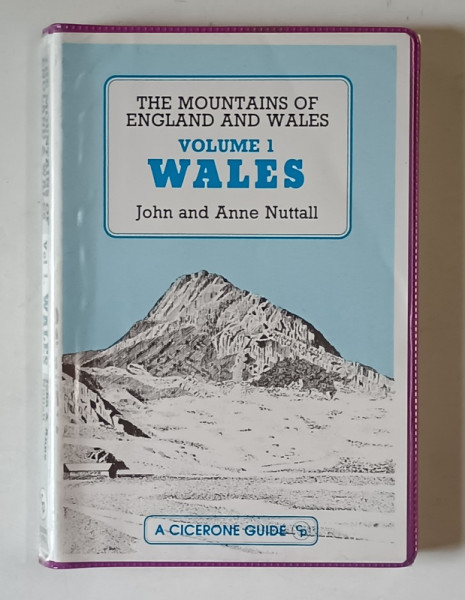 THE MOUNTAINS OF ENGLAND AND WALES , VOLUME I : WALES by JOHN and ANNE NUTTALL , 1991
