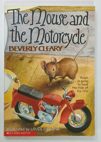 THE MOUSE AND THE MOTORCYCLE by BEVERLY CLEARY , illustrated by LOUIS DARLING , 1998