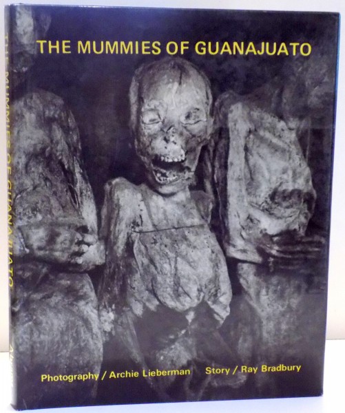 THE MUMMIES OF GUANAJUATO