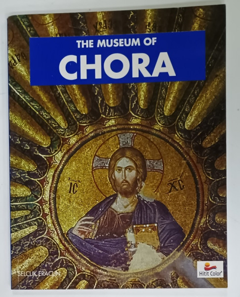 THE MUSEUM OF CHORA  ( THE CHORA MONASTERY )  , text SELCUK ERACUN , ANII '2000