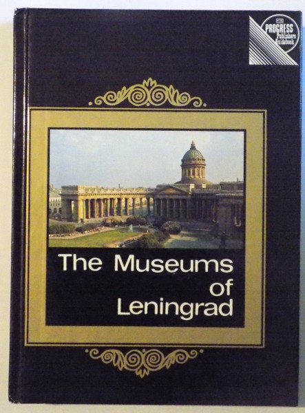 THE MUSEUMS OF LENINGRAD by VICTOR MUSHTUKOV , LEV TIKHONOV , 1982