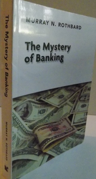 THE MYSTERY OF BANKING, THIRD EDITION, 2011
