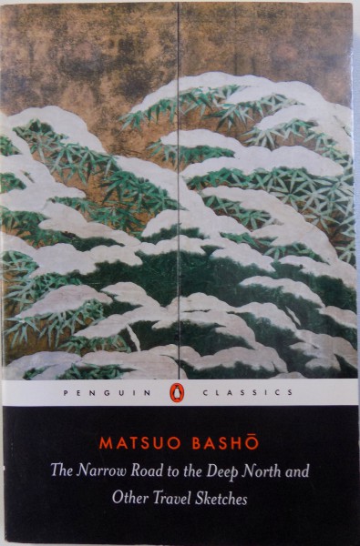 THE NARROW ROAD TO THE DEEP NORTH AND OTHER TRAVEL SKETCHES by MATSUO BASHO