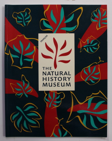 THE NATURAL HISTORY MUSEUM - TEXT IN LIMBA FRANCEZA , 1994
