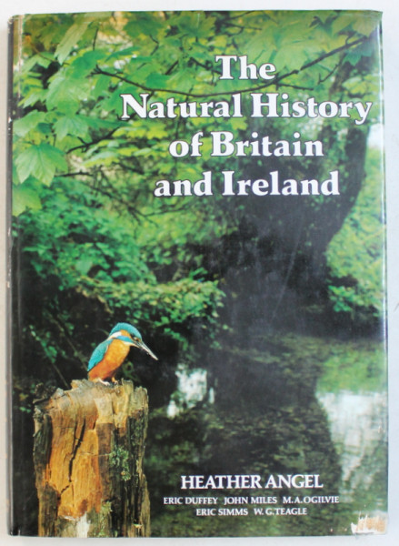 THE NATURAL HISTORY OF BRITAIN AND IRELAND by HEATHER ANGEL ...W.G. TEAGLE , 1981