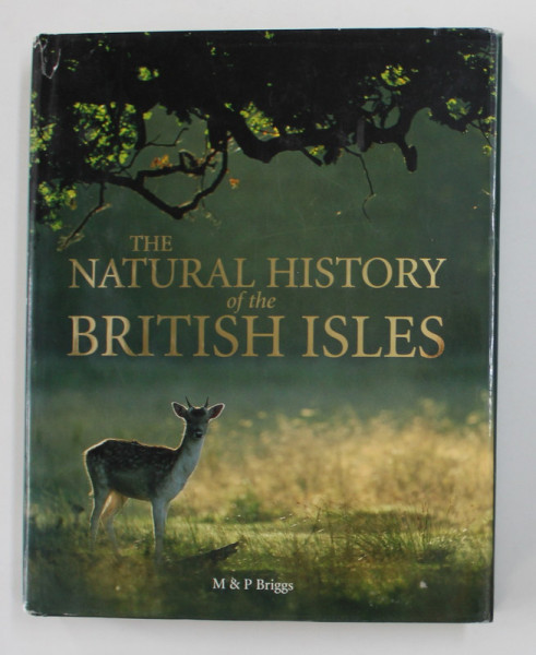 THE NATURAL HISTORY OF THE BRITISH ISLES by MIKE and PEGGY BRIGGS , 2003