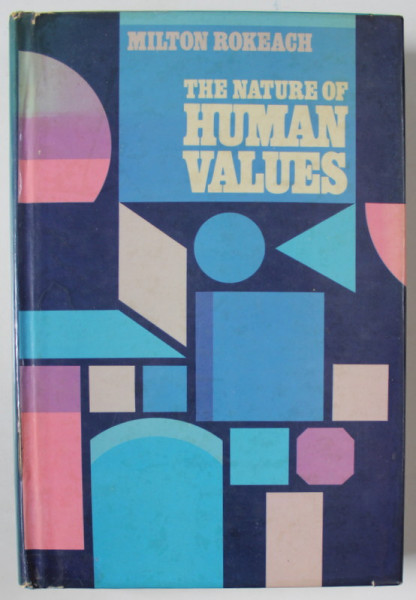 THE NATURE OF HUMAN VALUES by MILTON ROKEACH , 1973