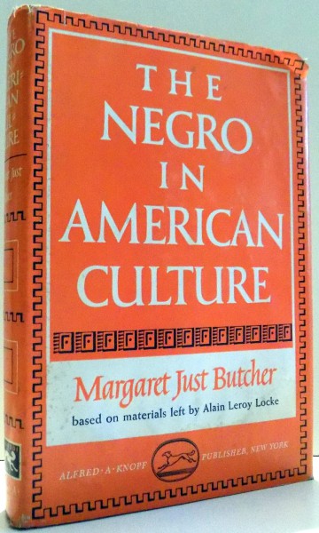 THE NEGRO IN AMERICAN CULTURE by MARGARET JUST BUTCHER , 1969