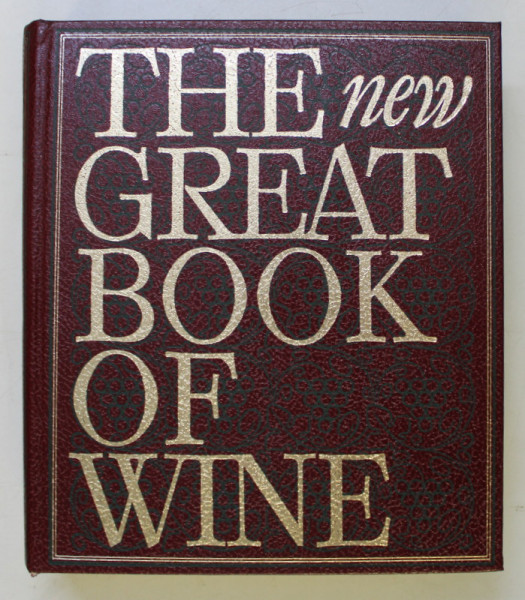 THE NEW GREAT BOOK OF WINE , REVISED AND ENLARGED EDITION INCLUDING OVER 240 NEW ILLUSTRATIONS , edited by JOSEPH JOBE , 1982