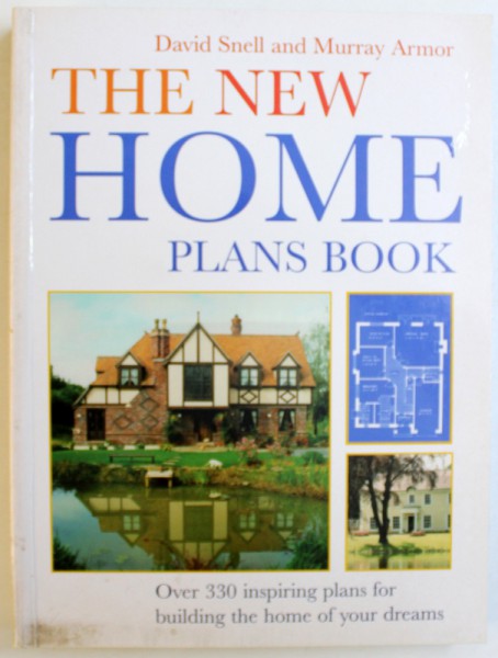 THE NEW HOME PLANS BOOK by DAVID SNELL and  MURRAY ARMOR , 2003