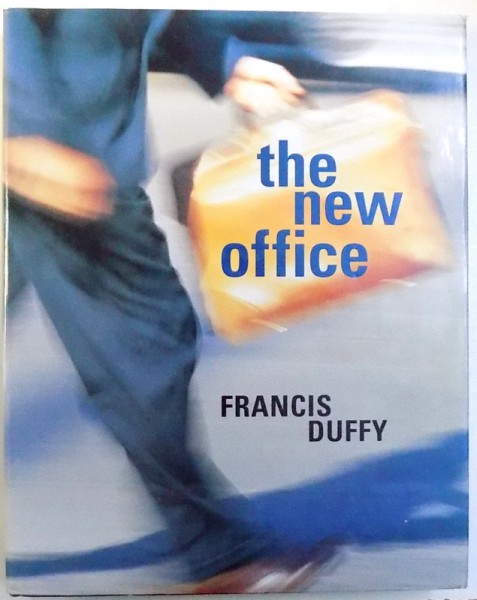 THE NEW OFFICE by FRANCIS DUFFY , 1997