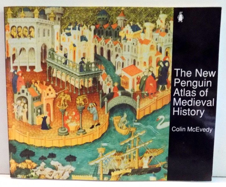 THE NEW PENGUIN ATLAS OF MEDIEVAL HISTORY by COLIN MCEVEDY , 1992