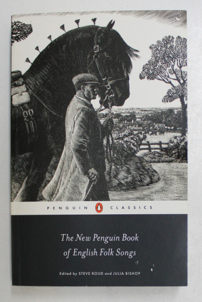 THE NEW PENGUIN BOOK OF ENGLISH FOLK SONGS by STEVE ROUD , JULIA BISHOP , 2014