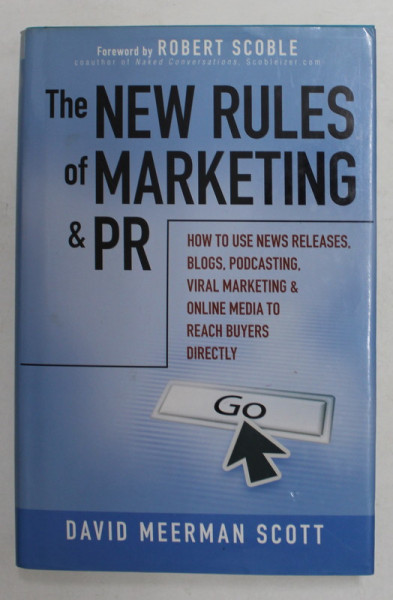 THE NEW RULES OF MARKETING and PR by DAVID MEERMAN SCOTT , 2007