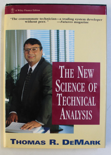 THE NEW SCIENCE OF TECHNICAL ANALYSIS by THOMAS R. DEMARK , 1994