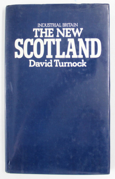 THE NEW SCOTLAND by DAVID TURNOCK , 1979, DEDICATIE *