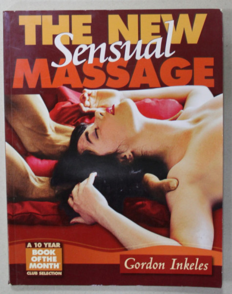THE NEW SENSUAL MASSAGE by GORDON INKELES , 2013