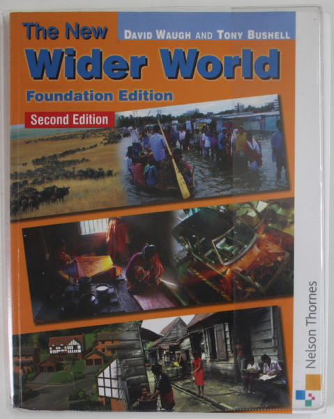THE NEW WIDER WORLD , FOUNDATION EDITION by DAVID WAUGH and TONY BUSHELL , 2005