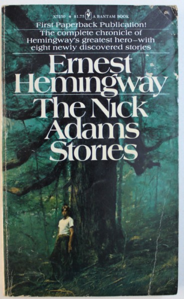 THE NICK ADAMS STORIES by ERNEST HEMINGWAY , 1973