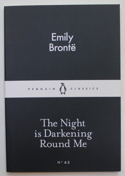 THE NIGHT IS DARKENING ROUND ME by EMILY BRONTE , 2015