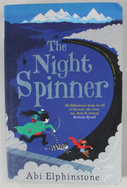 THE NIGHT SPINNER by ABI ELPHINSTONE , 2017