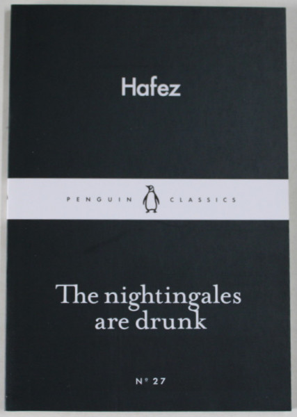 THE NIGHTINGALES ARE DRUNK by HAFEZ , 2015