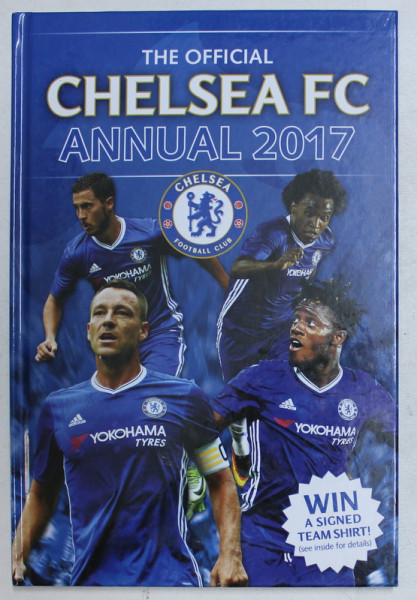 THE OFFICIAL CHELSEA FC  ANNUAL 2017 by DAVID ANTILL ...DOMINIC BLISS , 2017